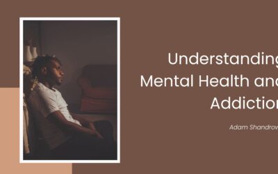 Understanding Mental Health and Addiction