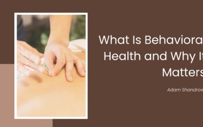 What Is Behavioral Health and Why It Matters