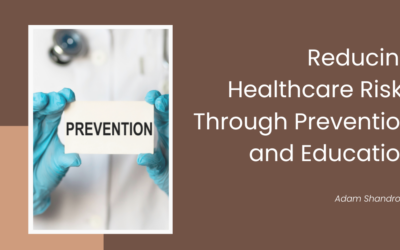 Reducing Healthcare Risks Through Prevention and Education